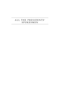 Klein — All the Presidents' Spokesmen; Spinning the News; White House Press Secretaries from Franklin D. Roosevelt to George W. Bush (2008)