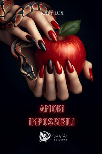 Lux, Katy — Amori impossibili (Italian Edition)