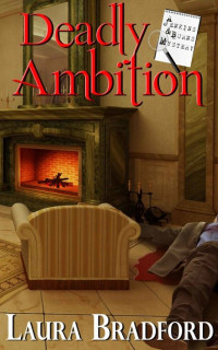 Laura Bradford — Deadly Ambition (Jenkins & Burns Mysteries Book 4)