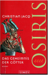 Jacq, Christian [Jacq, Christian] — Das Geheimnis der Götter