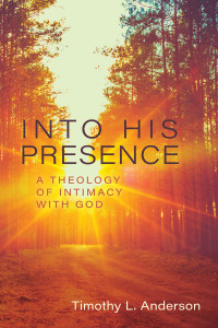 Tim L. Anderson; — Into His Presence