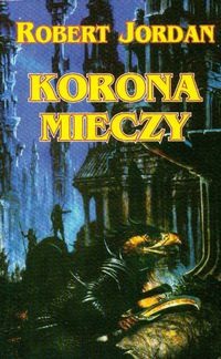 Robert Jordan — Korona mieczy