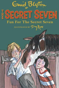 Blyton, Enid — [Secret Seven 15] Fun for the Secret Seven