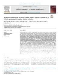 Shreya Singh — Mechanistic exploration in controlling the product selectivity via metals in TiO2 for photocatalytic carbon dioxide reduction