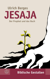 Ulrich Berges — Jesaja. Der Prophet und das Buch