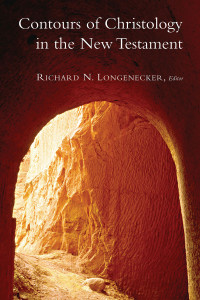 Richard N. Longenecker — Contours of Christology in the New Testament