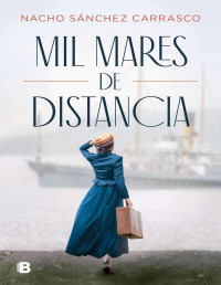 Nacho Sánchez Carrasco — Mil mares de distancia