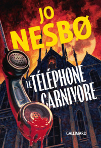 Jo Nesbo — Le téléphone carnivore