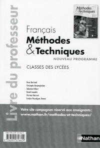 Collectif — Français - Méthodes & Techniques 2nde et 1re: Livre du professeur (Edition 2011)