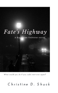 Christine D. Shuck — Fate's Highway