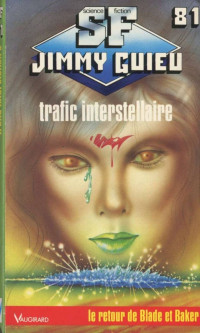 Jimmy Guieu [Guieu, Jimmy] — Trafic interstellaire