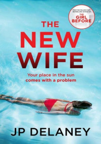 JP Delaney — The New Wife