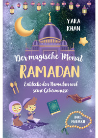 Yara Khan — Der magische Monat Ramadan