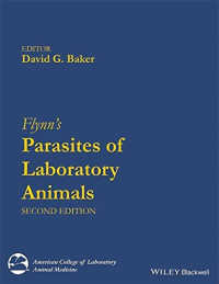 David G. Baker — Flynns Parasites of Laboratory Animals, Second Edition