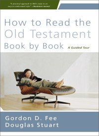 Gordon D. Fee;Douglas Stuart; & Douglas Stuart — How to Read the Old Testament Book by Book