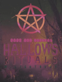 A. Lightbody — Rare And Unusual Hallows Rituals