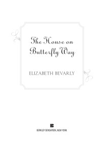 Elizabeth Bevarly — The House on Butterfly Way