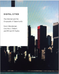 KAREN MOSSBERGER , CAROLINE J. TOLBERT , and WILLIAM W. FRANKO — Digital Cities: The Internet and the Geography of Opportunity