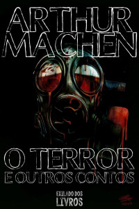 Arthur Machen — O Terror