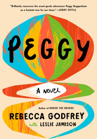 Rebecca Godfrey — Peggy: A Novel