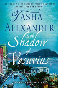 Tasha Alexander — In the Shadow of Vesuvius