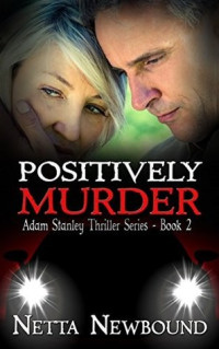 Netta Newbound — Positively Murder