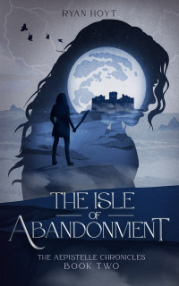 Ryan Hoyt — The Isle of Abandonment