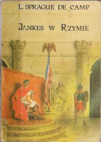 L. Sprague de Camp — Jankes w Rzymie