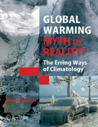 Marcel Leroux — Global Warming - Myth or Reality?