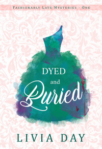 Livia Day — Dyed and Buried