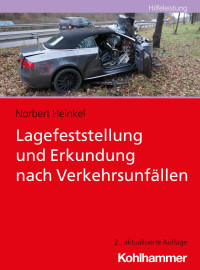 Norbert Heinkel — Lagefeststellung und Erkundung nach Verkehrsunfällen