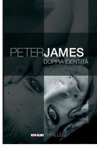 Peter James — Doppia identità