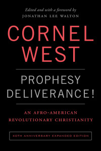 Cornell West; — Prophesy Deliverance! 40th Anniversary Expanded Edition