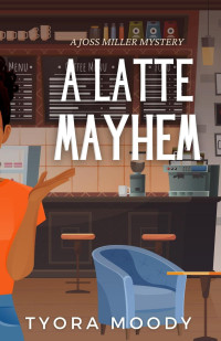 Tyora Moody — A Latte Mayhem