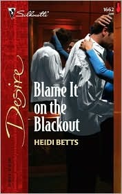 Heidi Betts — Blame It on the Blackout
