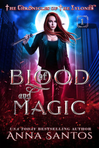 Anna Santos — Of Blood and Magic (The Chronicles of the Eylones, #1)