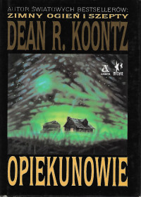 Dean R. Koontz — Opiekunowie