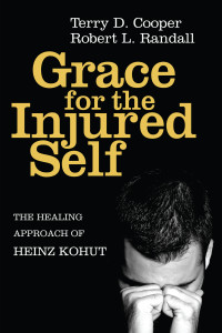 Terry D. Cooper;Robert L. Randall; — Grace for the Injured Self