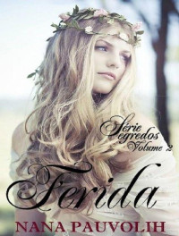 Nana Pauvolih — Ferida: Livro 2