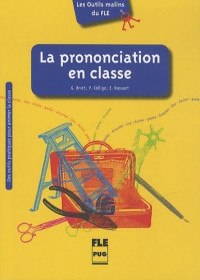 Geneviève Briet, Valérie Collige, Emmanuelle Rassart-Eeckhout — La prononciation en classe