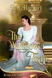 B.W. Haggart — The Wallflower Trap