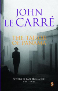John le Carre [Carre, John le] — The Tailor of Panama