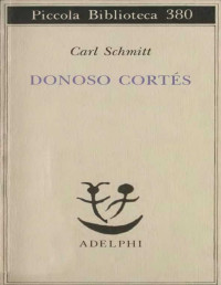 Carl Schmitt — Donoso Cortés : interpretato in una prospettiva paneuropea