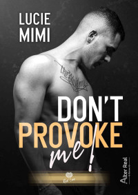 Lucie Mimi — Don't Provoke me !