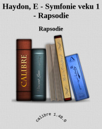 Rapsodie — Haydon, E - Symfonie veku 1 - Rapsodie