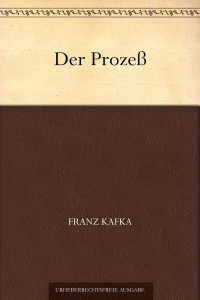 Kafka, Franz — Der Prozeß