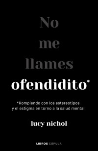 Lucy Nichol — No Me Llames Ofendidito