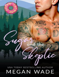 Megan Wade — Sugar and the Skeptic: A Whisper Valley Soulwink Romance (Hermits & Curves Book 4)