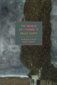 Bruce Duffy — The World As I Found It (New York Review Books Classics)