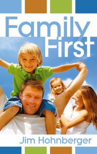 Jim Hohnberger — Family First